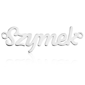 Zawieszka / Łącznik Imię Szymek, srebro 925 BL SZYMEK - 0,4 mm Zawieszka / Łącznik Imię Szymek, srebro 925 BL SZYMEK - 0,4 mm