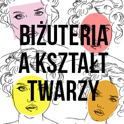 Jak dobrać kolczyki do kształtu twarzy? Jak dobrać kolczyki do kształtu twarzy?
